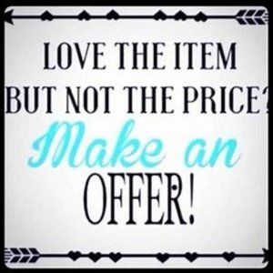 Don’t be shy☺️make an offer!